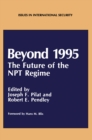 Image for Beyond 1995: The Future of the NPT Regime
