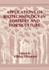 Image for Applications of Biotechnology in Forestry and Horticulture