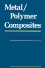 Image for Metal/Polymer Composites