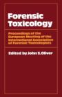 Image for Forensic Toxicology : Proceedings of the European Meeting of the International Association of Forensic Toxicologists
