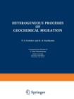 Image for Heterogeneous Processes of Geochemical Migration