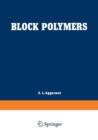 Image for Block Polymers : Proceedings of the Symposium on Block Polymers at the Meeting of the American Chemical Society in New York City in September 1969