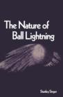 Image for The Nature of Ball Lightning
