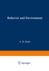 Image for Behavior and Environment: The Use of Space by Animals and Men