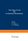 Image for The Origin of Life and Evolutionary Biochemistry