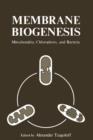 Image for Membrane Biogenesis : Mitochondria, Chloroplasts, and Bacteria