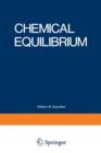 Image for Chemical Equilibrium : A Practical Introduction for the Physical and Life Sciences