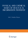 Image for Physical and Chemical Bases of Biological Information Transfer