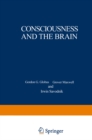 Image for Consciousness and the Brain: A Scientific and Philosophical Inquiry