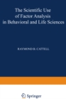 Image for Scientific Use of Factor Analysis in Behavioral and Life Sciences