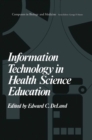 Image for Information Technology in Health Science Education