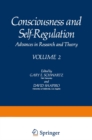 Image for Consciousness and Self-Regulation: Advances in Research and Theory VOLUME 2