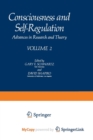 Image for Consciousness and Self-Regulation : Advances in Research and Theory VOLUME 2