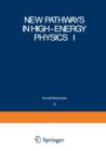 Image for New Pathways in High-Energy Physics I : Magnetic Charge and Other Fundamental Approaches