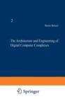 Image for The Architecture and Engineering of Digital Computer Complexes : Volume 2
