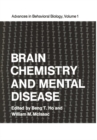 Image for Brain Chemistry and Mental Disease: Proceedings of a Symposium on Brain Chemistry and Mental Disease held at the Texas Research Institute, Houston, Texas, November 18-20, 1970
