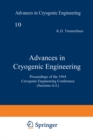 Image for Advances in Cryogenic Engineering: Proceedings of the 1964 Cryogenic Engineering Conference (Sections A-L)