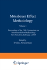 Image for Mossbauer Effect Methodology: Proceedings of the Fifth Symposium on Mossbauer Effect Methodology New York City, February 2, 1969