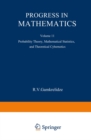 Image for Progress in Mathematics: Probability Theory, Mathematical Statistics, and Theoretical Cybernetics