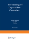 Image for Processing of Crystalline Ceramics.