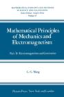 Image for Mathematical Principles of Mechanics and Electromagnetism : Part B: Electromagnetism and Gravitation