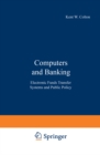 Image for Computers and Banking: Electronic Funds Transfer Systems and Public Policy