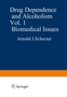 Image for Drug Dependence and Alcoholism: Volume 1 Biomedical Issues