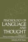Image for Psychology of Language and Thought : Essays on the Theory and History of Psycholinguistics