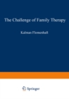 Image for Challenge of Family Therapy: A Dialogue for Child Psychiatric Educators