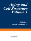 Image for Aging and Cell Structure : Volume 1
