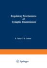 Image for Regulatory Mechanisms of Synaptic Transmission