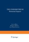 Image for The Endometrium : Hormonal Impacts