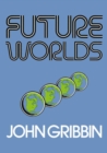 Image for Future Worlds