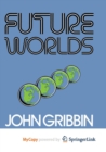 Image for Future Worlds