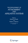 Image for Development of Attachment and Affiliative Systems