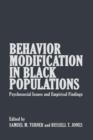 Image for Behavior Modification in Black Populations : Psychosocial Issues and Empirical Findings
