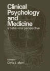 Image for Clinical Psychology and Medicine: A Behavioral Perspective