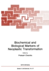 Image for Biochemical and Biological Markers of Neoplastic Transformation