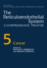 Image for Reticuloendothelial System: A Comprehensive Treatise Volume 5 Cancer : Vol.5,