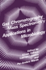 Image for Gas Chromatography Mass Spectrometry Applications in Microbiology