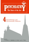 Image for Psychiatry the State of the Art: Volume 4: Psychiatry and Psychosomatic Medicine