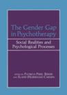 Image for The Gender Gap in Psychotherapy : Social Realities and Psychological Processes