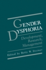Image for Gender Dysphoria: Development, Research, Management