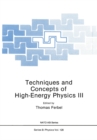 Image for Techniques and Concepts of High-Energy Physics III : v.128
