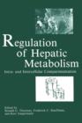 Image for Regulation of Hepatic Metabolism : Intra- and Intercellular Compartmentation