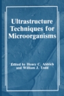 Image for Ultrastructure Techniques for Microorganisms