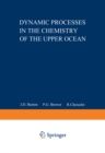 Image for Dynamic Processes in the Chemistry of the Upper Ocean