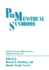Image for Premenstrual Syndrome: Ethical and Legal Implications in a Biomedical Perspective