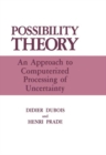 Image for Possibility Theory: An Approach to Computerized Processing of Uncertainty