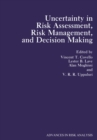 Image for Uncertainty in Risk Assessment, Risk Management, and Decision Making